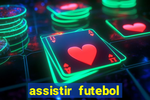 assistir futebol multi max